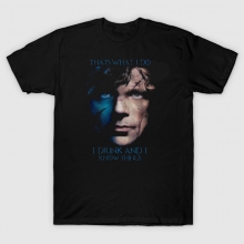 Tyrion T-shirt I Drink and I Know Thins Tee