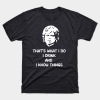 Game of Thrones Tyrion T-shirt That's What I Do Tee