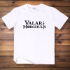 Hbo Game Of Thrones VALAR MORGHULIS Tshirt